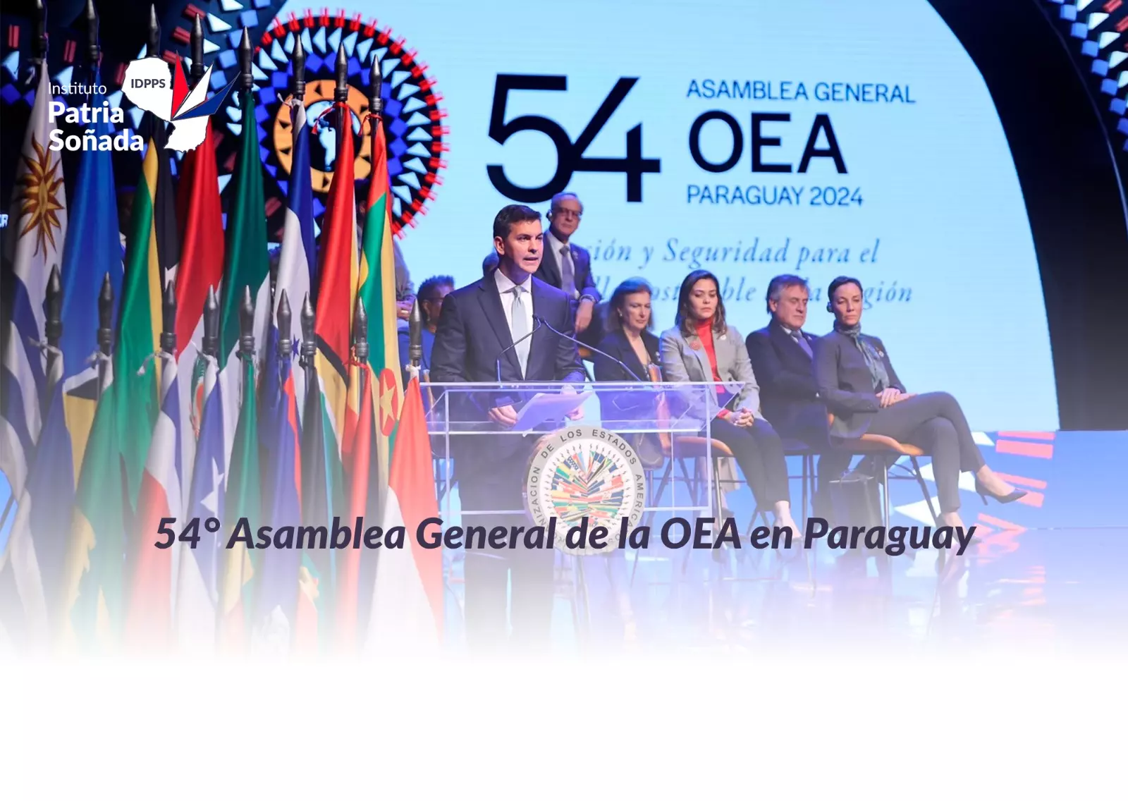 La 54ª Asamblea General de la OEA en Paraguay: Integración y Seguridad para el Desarrollo Sostenible