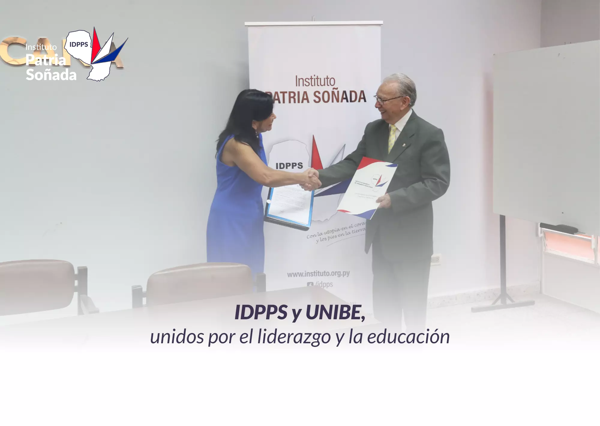 IDPPS y UNIBE Firman Convenio para Impulsar la Educación y el Liderazgo en Paraguay