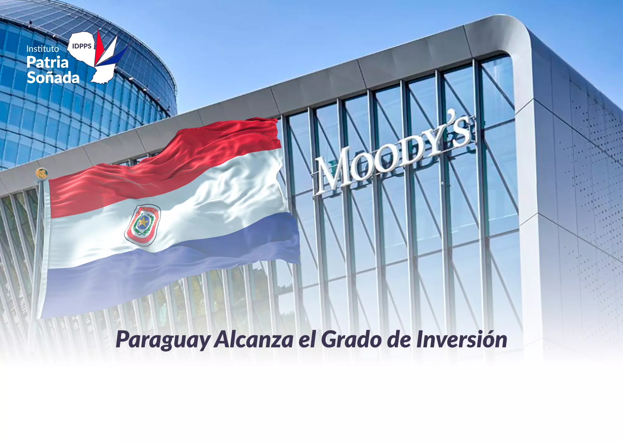 Paraguay Alcanza el Grado de Inversión: Un Logro Histórico
