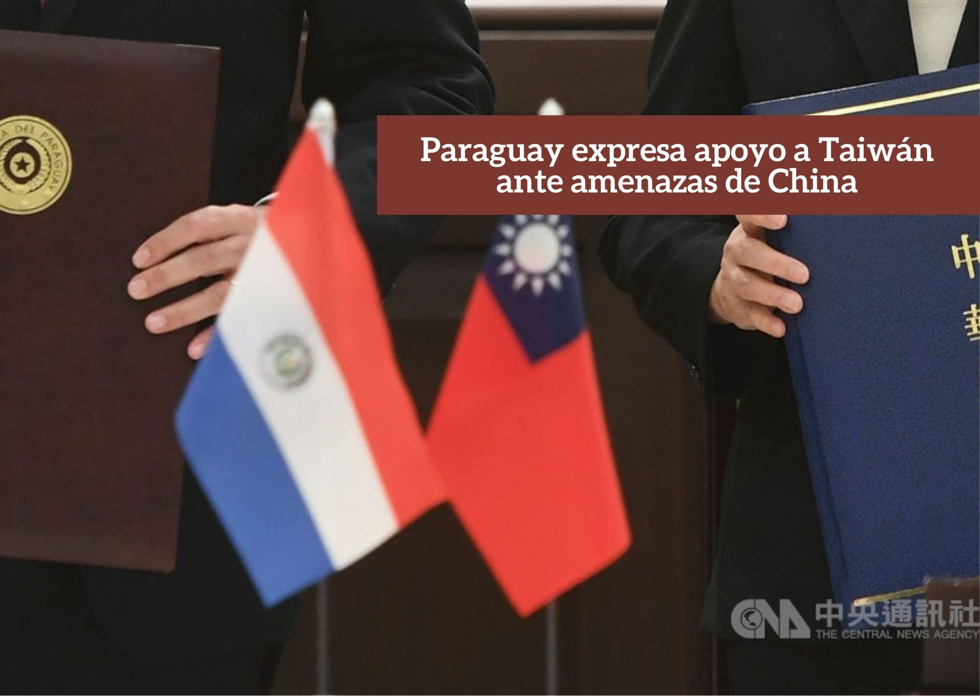 Paraguay expresa apoyo a Taiwán ante amenazas de China